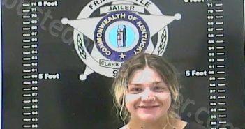 <B>JONES</B>, <B>ALEXIS</B> <B>MARIE</B> #, Clark County, Kentucky - 2025-01-30 22:25:00